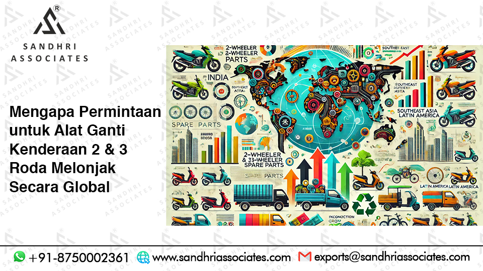 Mengapa Permintaan untuk Alat Ganti Kenderaan 2 & 3 Roda Melonjak di Seluruh Dunia
