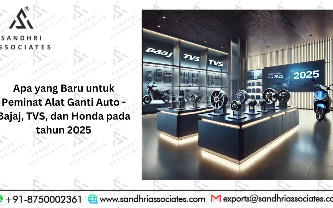 Apa yang Baharu untuk Penggemar Alat Ganti – Bajaj, TVS dan Honda pada 2025 ?