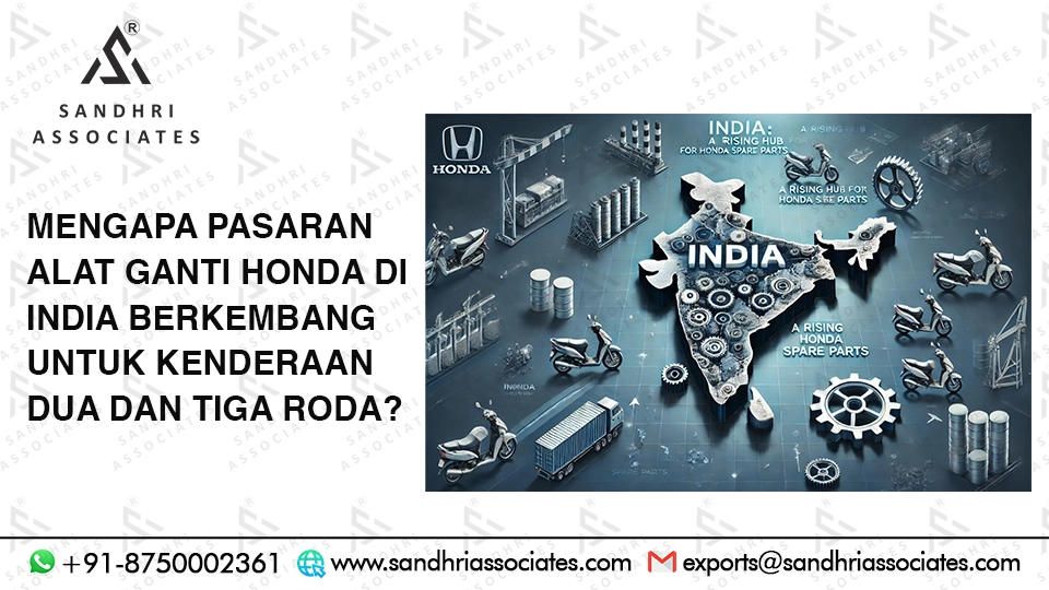 Mengapa Pasaran India untuk Alat Ganti Honda Berkembang untuk Kereta Dua dan Tiga Roda?